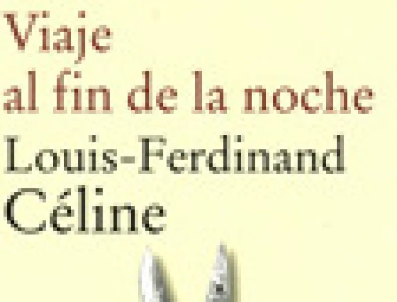 Louis-Ferdinand Céline: VIAJE AL FIN DE LA NOCHE (Ed. pocket edhasa, Barcelona, 2011). 