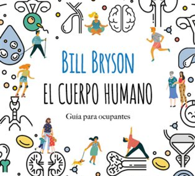 Bill Bryson: EL CUERPO HUMANO. Guía para ocupantes (RBA Libros, S.A., 2020) 