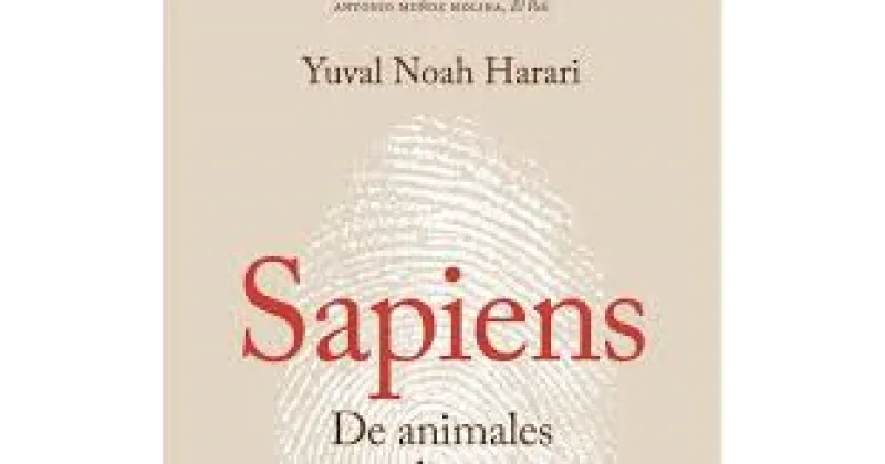 Yuval Noah Harari: SAPIENS. DE ANIMALES A DIOSES (Ed. Debate, Barcelona, 2018). 