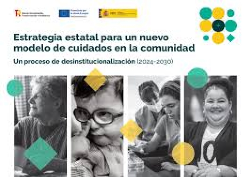 Reseña de la Estrategia estatal para un nuevo modelo de cuidados en la comunidad (Junio de 2024). 
